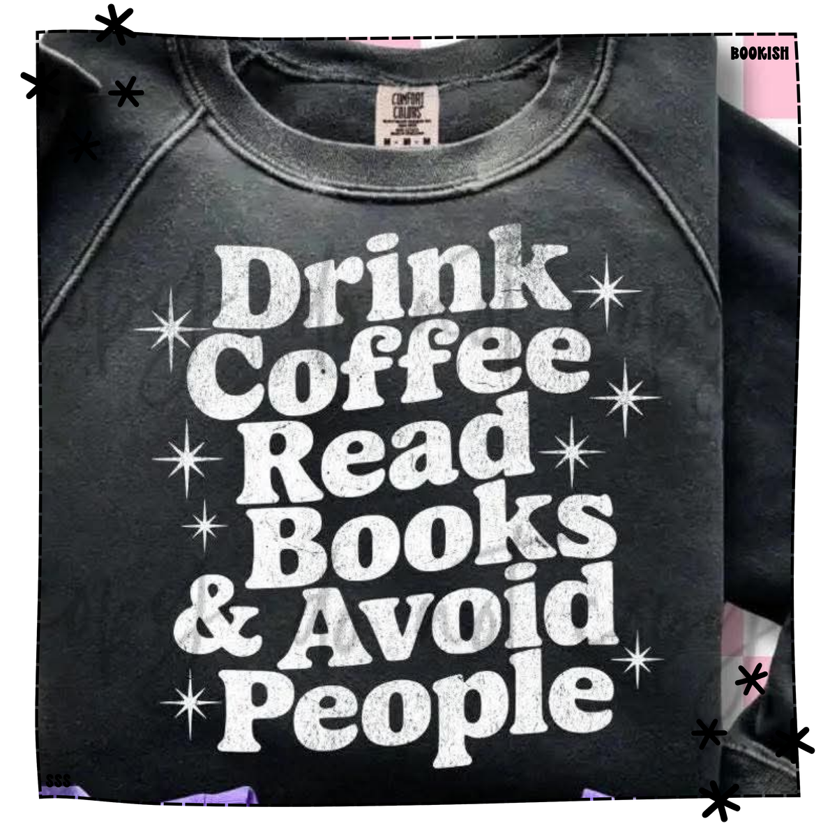Drink Coffee Read Books & Avoid People WEEKLY DROP