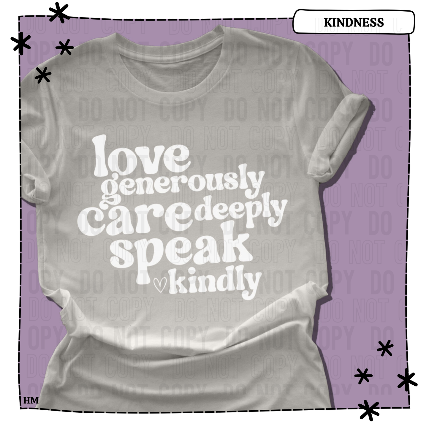 Love Generously Care Deeply WEEKLY DROP