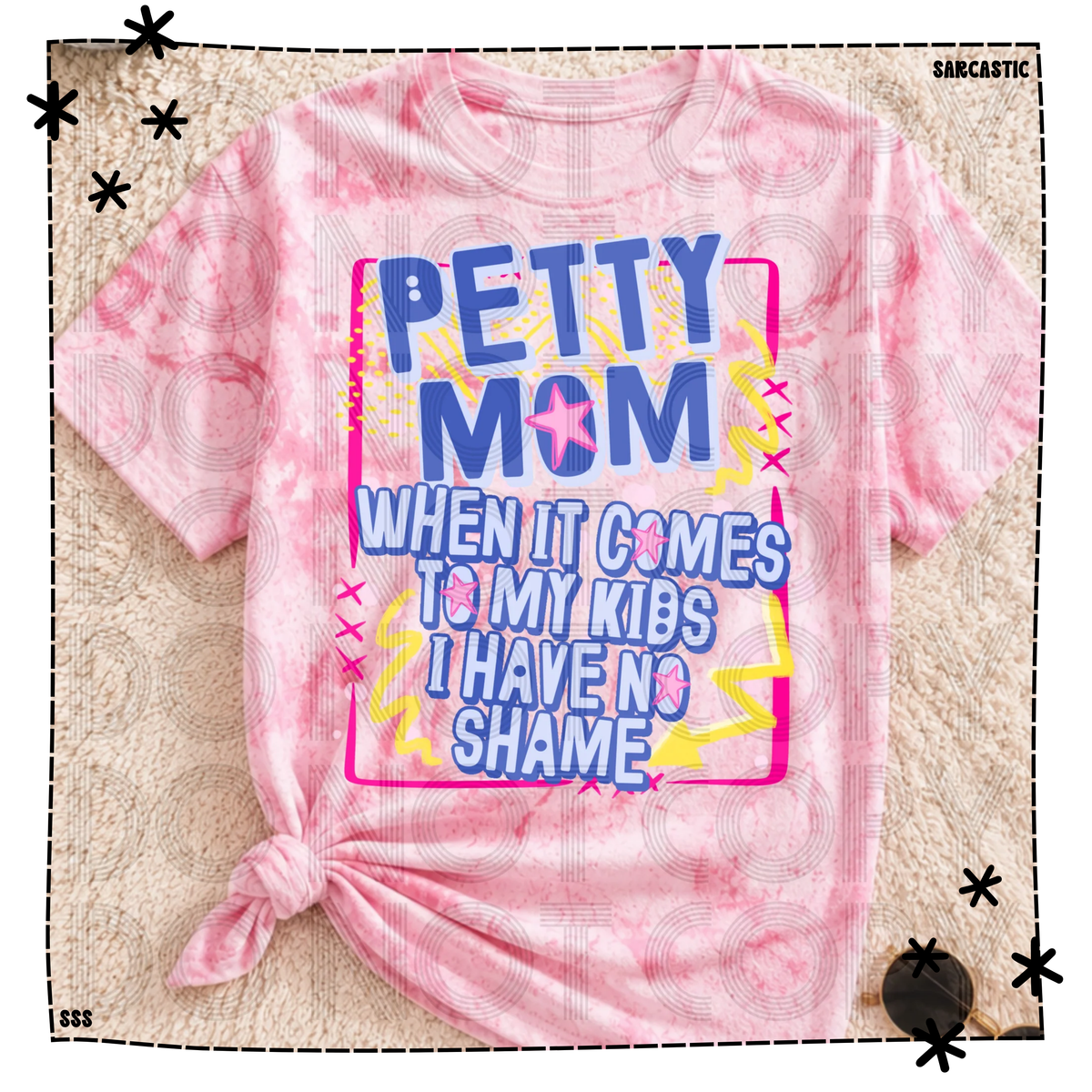 Petty Mom When It Comes To My Kids WEEKLY DROP