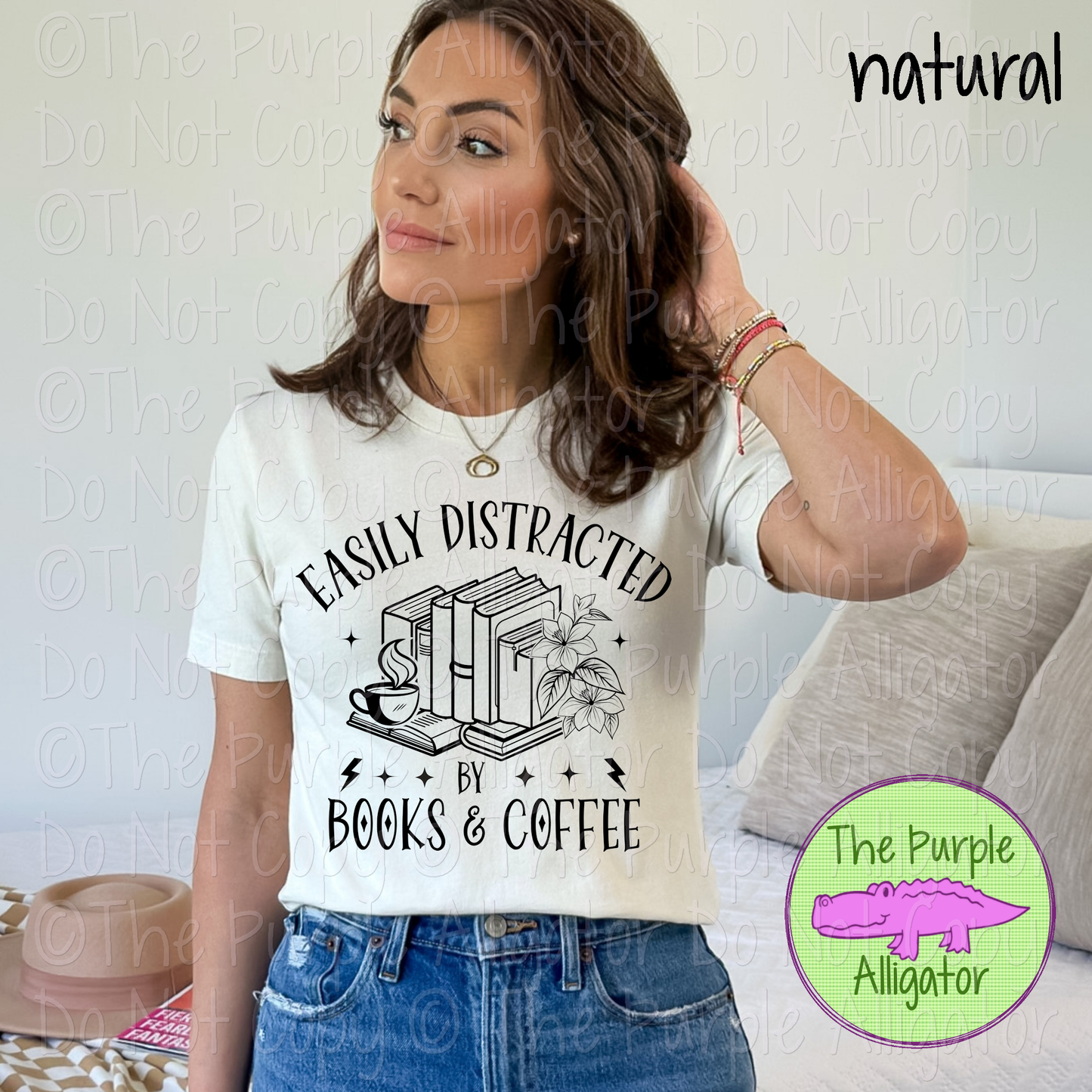 Easily Distracted by Books & Coffee - Choose Your Design Color - 0824 (d2f UM)