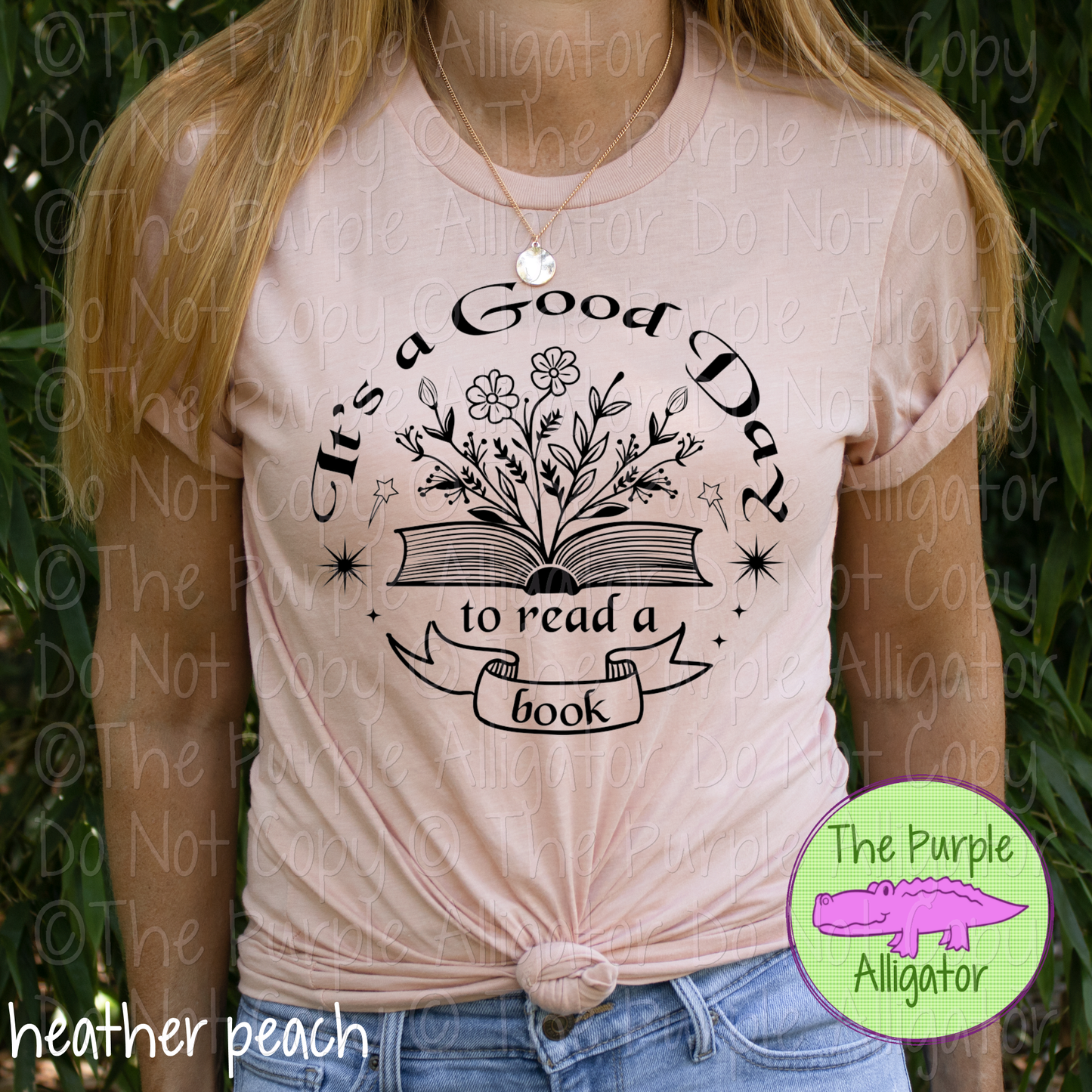 It's a Good Day to Read a Book Flowers - Choose Your Design Color - 0824 (d2f UM)