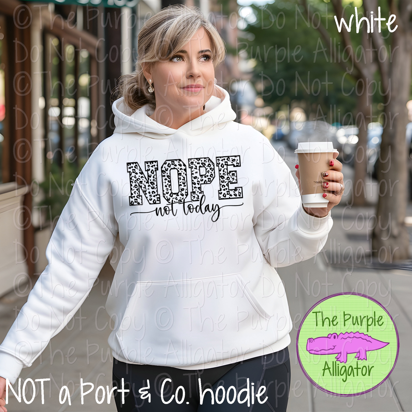 Nope Not Today - Choose Your Design Color - 0424 (d2f SDS)