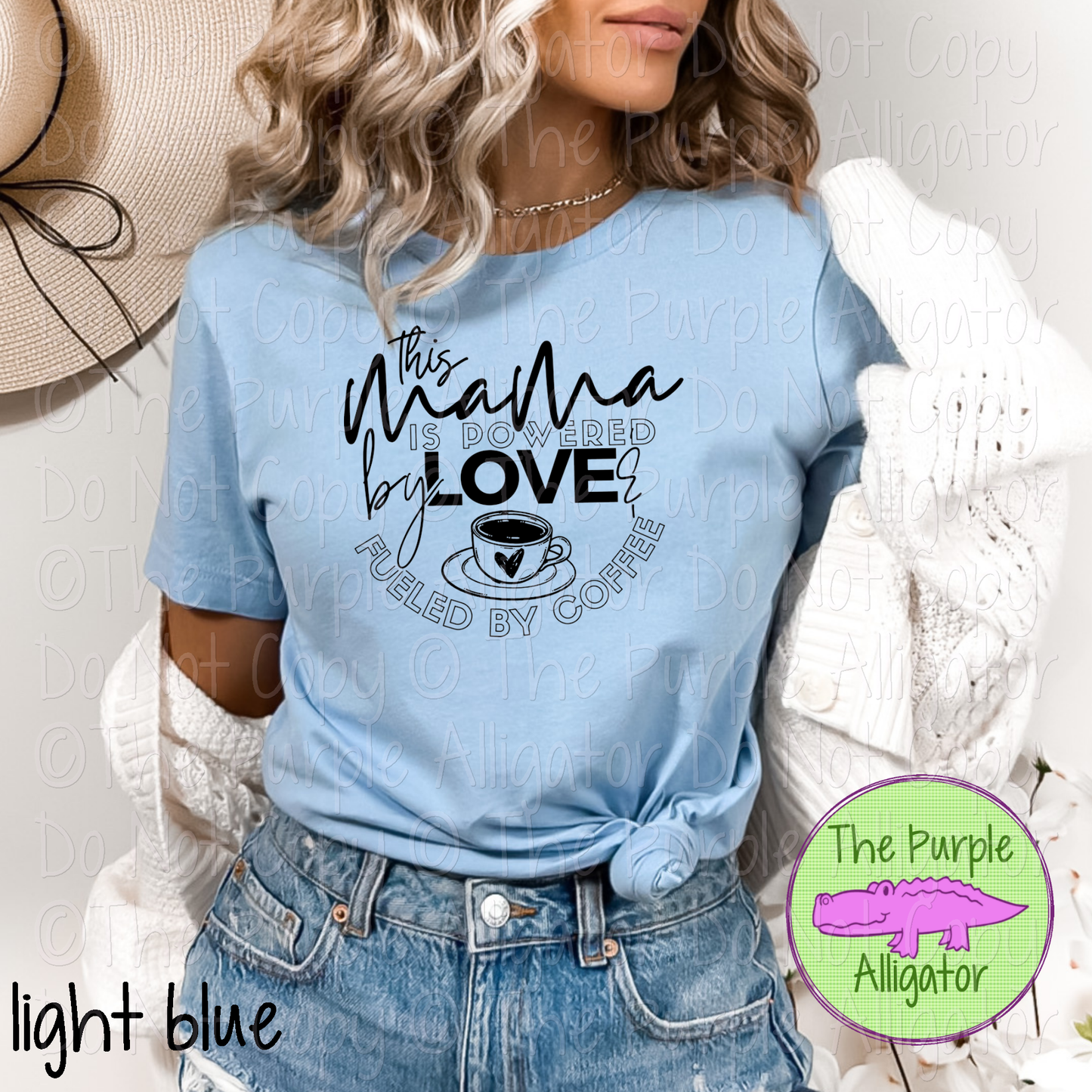 This Mama is Powered by Love & Fueled by Coffee 0424 (d2f HMD)