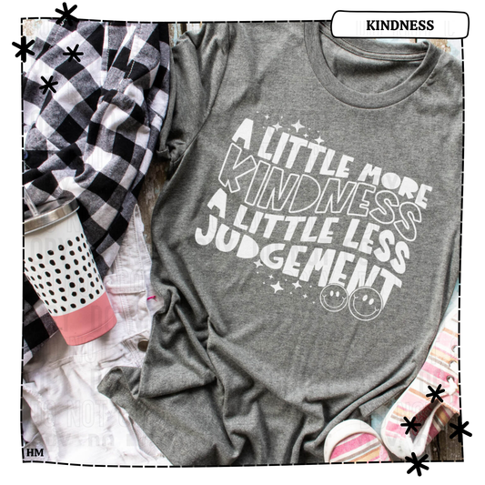A Little More Kindness A Little Less Judgement WEEKLY DROP