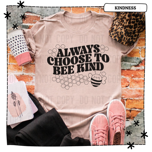 Always Choose to Bee Kind WEEKLY DROP