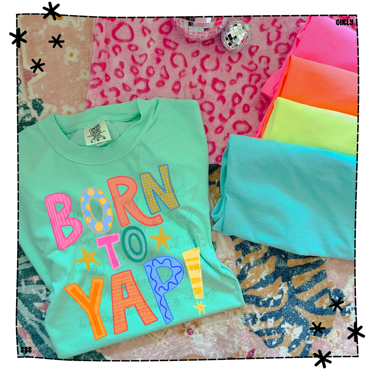 Born To Yap Bright WEEKLY DROP