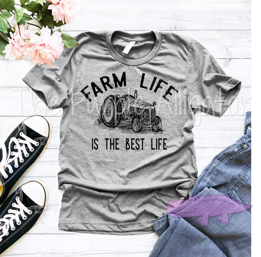 Farm Life is the Best Life Tractor (b TJD)