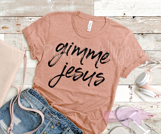 Gimme Jesus (b TPA)