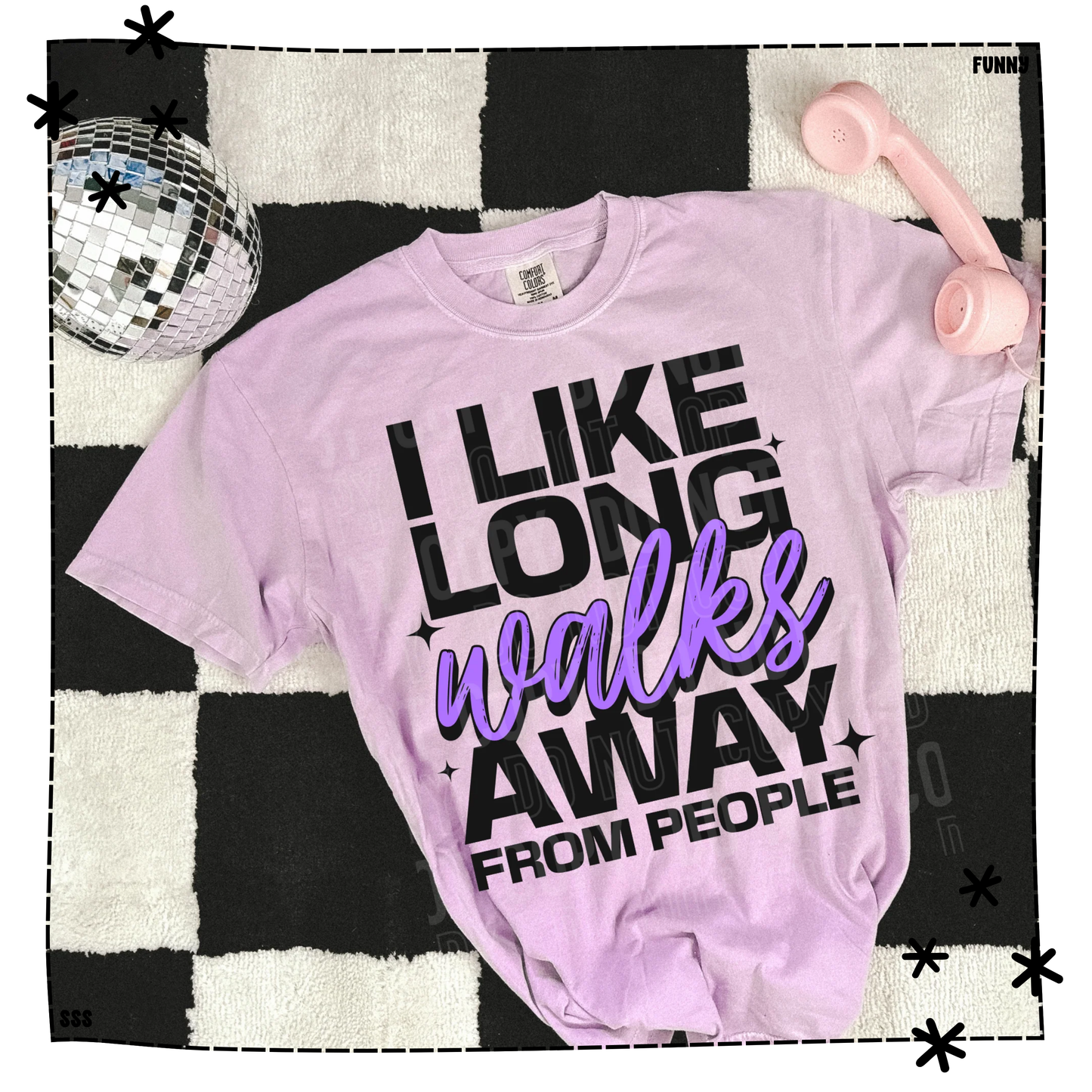 I Like Long Walks Away From People WEEKLY DROP