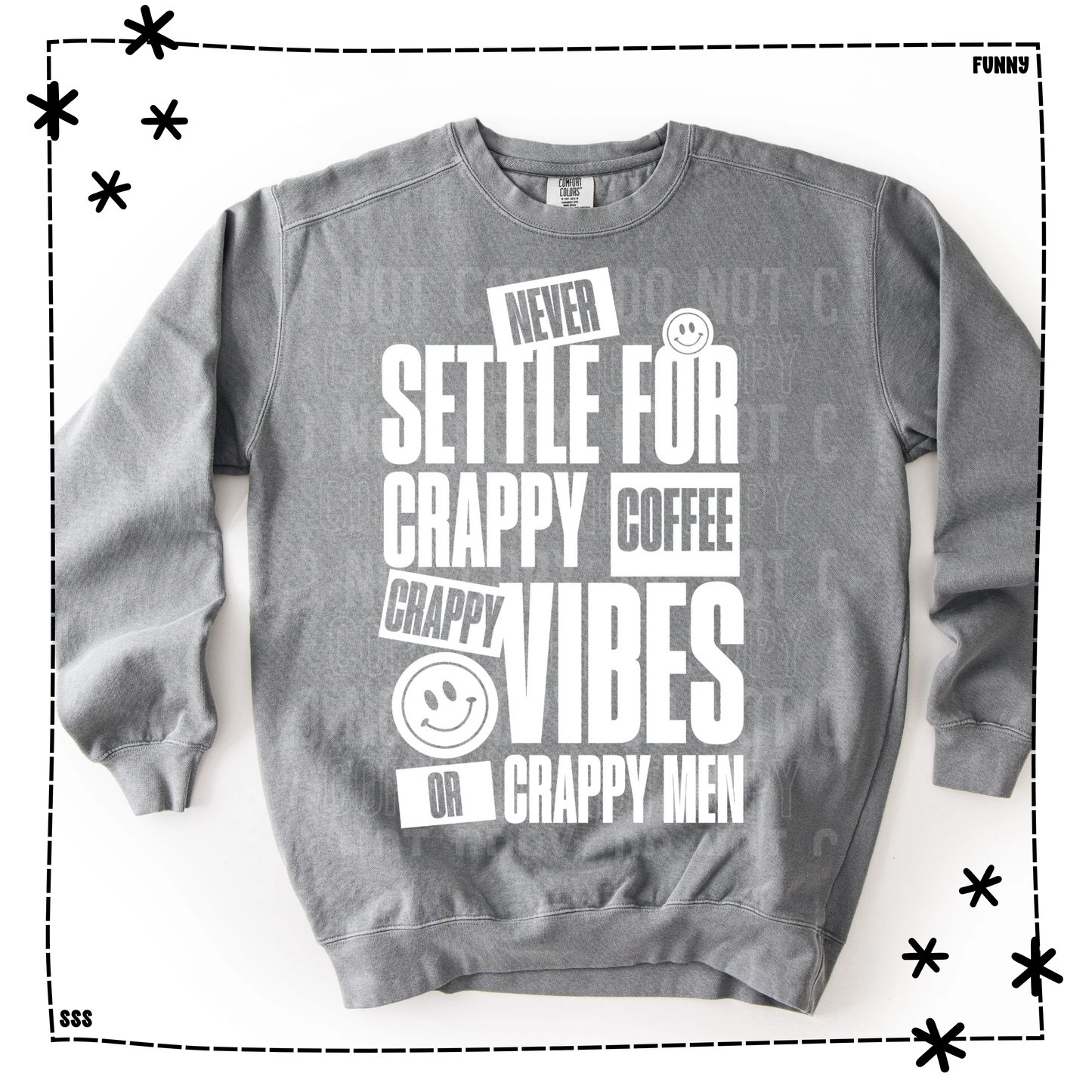 Never Settle For Crappy Coffee White WEEKLY DROP