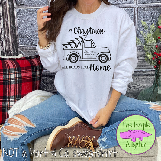 At Christmas All Roads Lead Home Shirt, Vintage Christmas Truck Apparel, Farm Fresh Christmas Tree Shirt, Cozy Holiday Apparel 1225 MDD