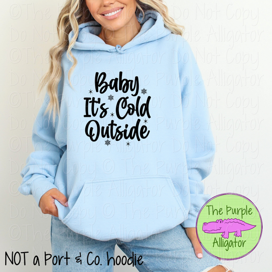 Baby It's Cold Outside Funny Winter Shirt Sweatshirt and Hoodie 1223 G
