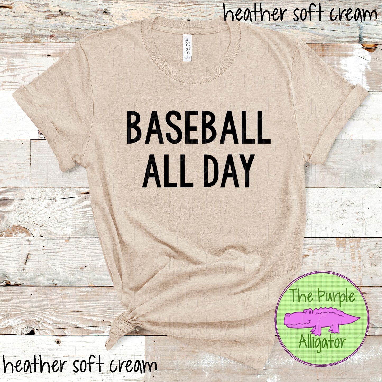 Baseball All Day – Choose Your Design Color 0519 TPA