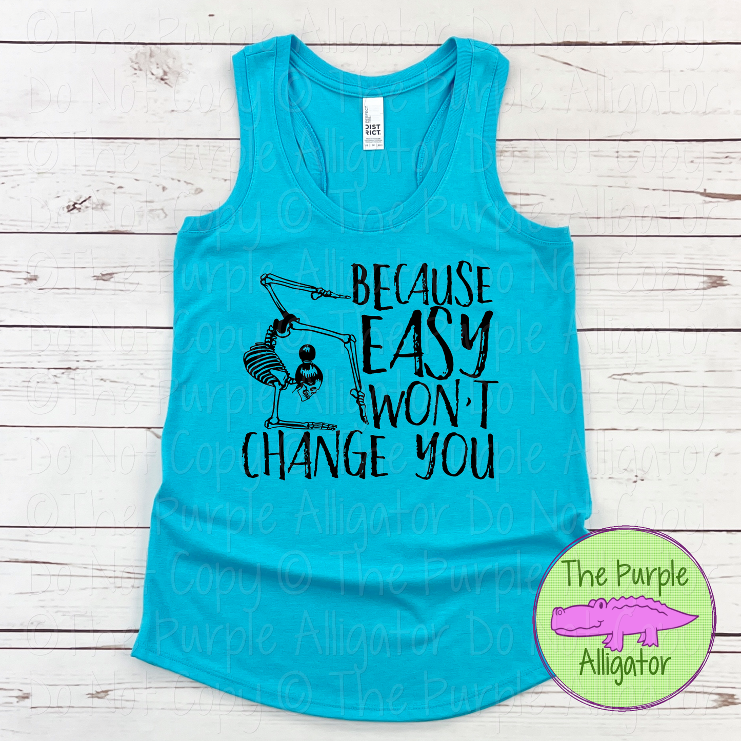 Because Easy Won’t Change You Funny Workout Motivation Gym Quote Fitness Graphic Apparel 1224 HMD