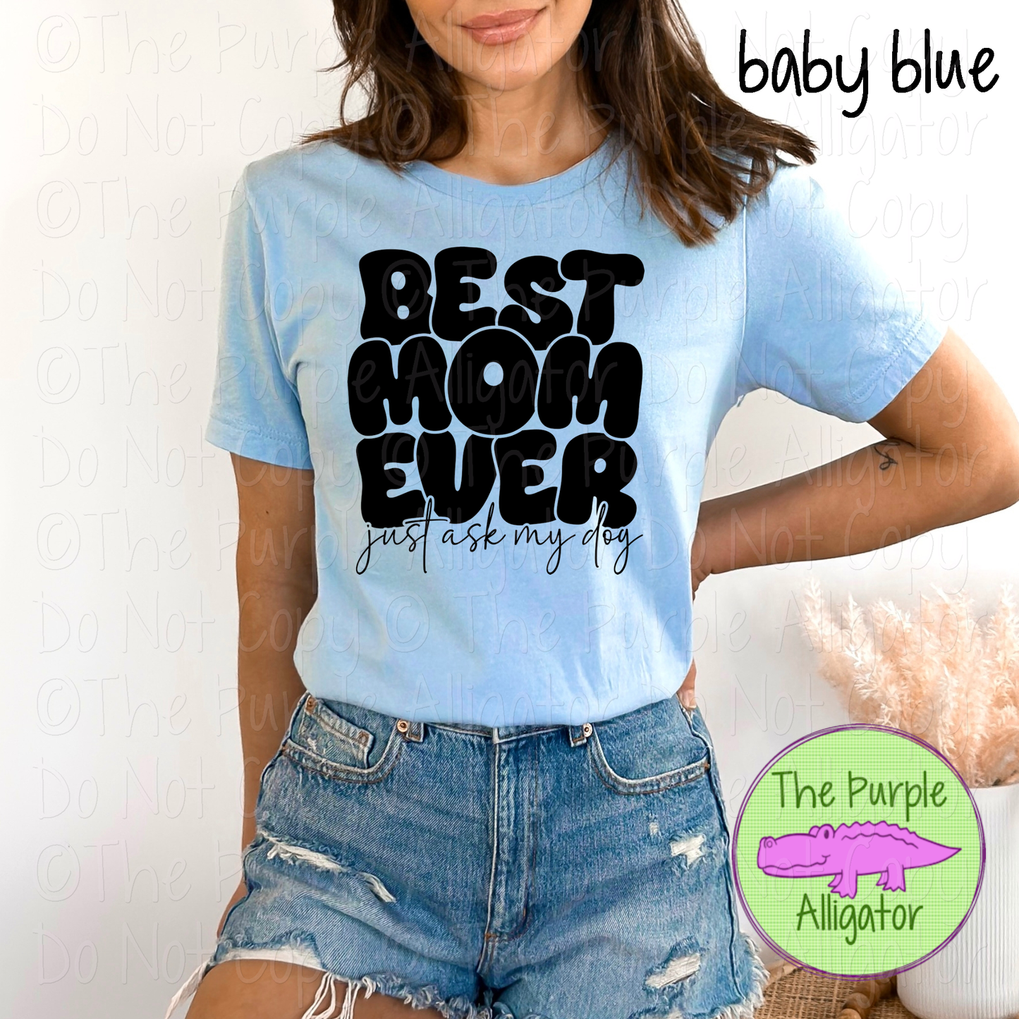 Best Mom Ever Just Ask My Dog Funny Dog Mom Shirt 0625 HMD