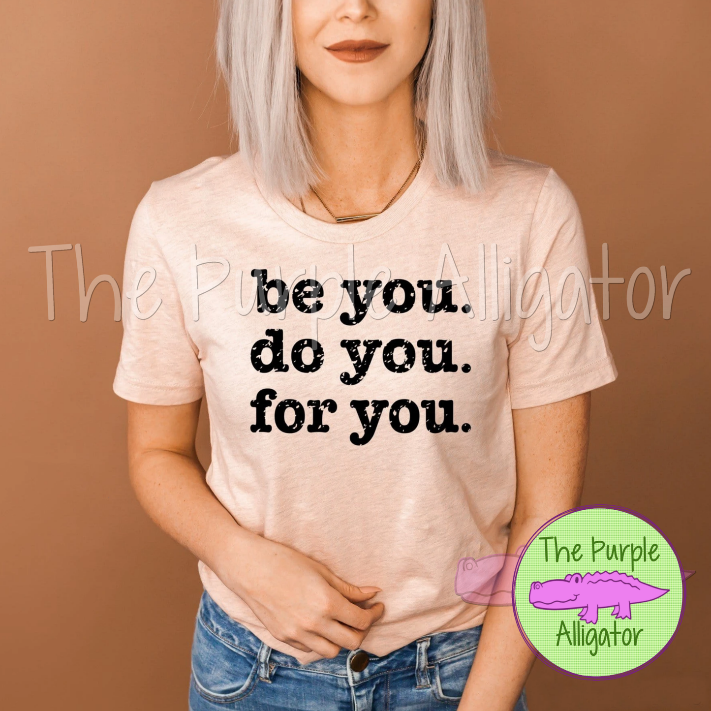 Be You.  Do You.  For You. (b DD)