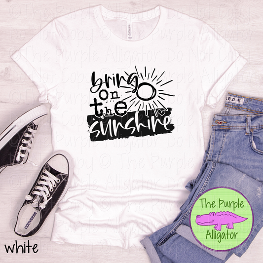 Bring on the Sunshine Shirt Summer Graphic Tee Sunshine Quote Shirt Cute Summer Shirt Vacation Shirt Beach Shirt Warm Weather Outfit 0622 HMD