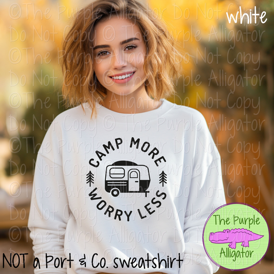 Camp More Worry Less - Choose Your Design Color - 0325 (d2f LC)