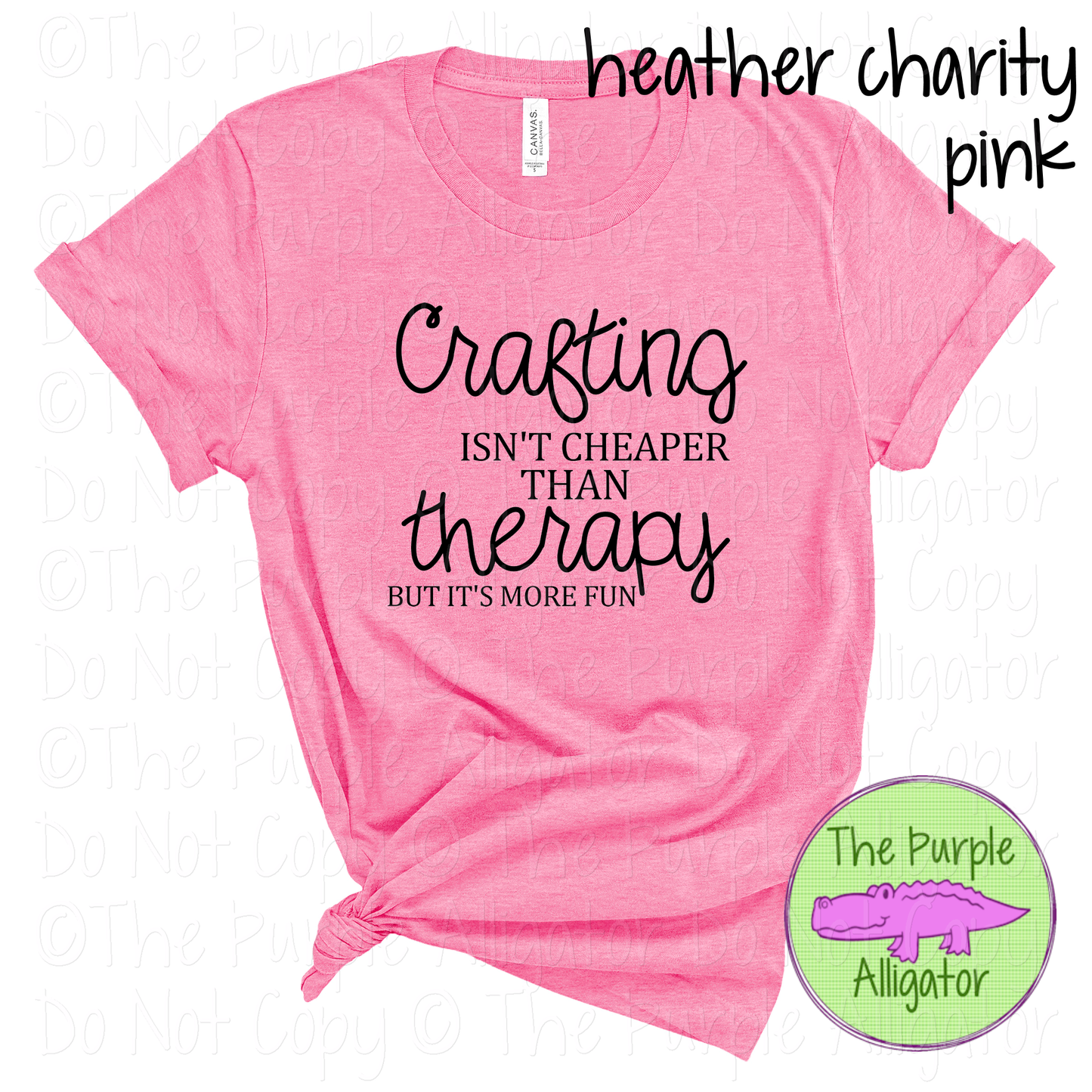 Crafting Isn’t Cheaper Than Therapy But It’s More Fun Apparel Funny Craft Lover Shirt DIY Hobby Maker Gift 1125 SSM