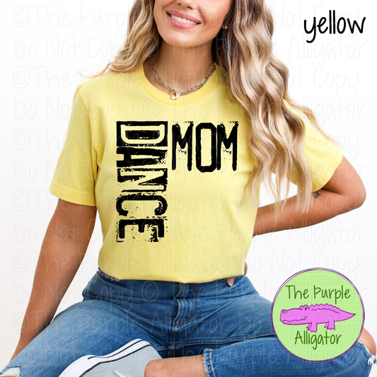 Dance Mom Grunge – Distressed Dance Mom Spirit Wear Apparel 0126 SM