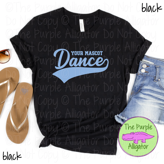 YOUR MASCOT Dance 25 - Classic Script Custom Dance Team Spirit Wear Mascot Apparel 0526 TPA