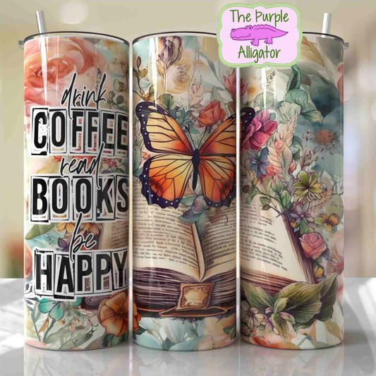 Drink Coffee Read Books Be Happy (EPC) 20oz Tumbler
