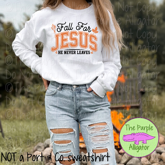 Fall for Jesus He Never Leaves | Christian Faith Fall Design - Inspirational Faith-Based Apparel for Women, Men & Youth 0625 (D2F M)