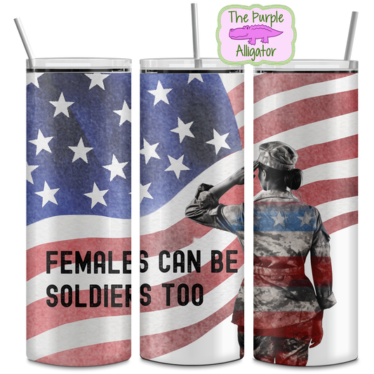 Females Can be Soldiers Too (DRD) 20oz Tumbler