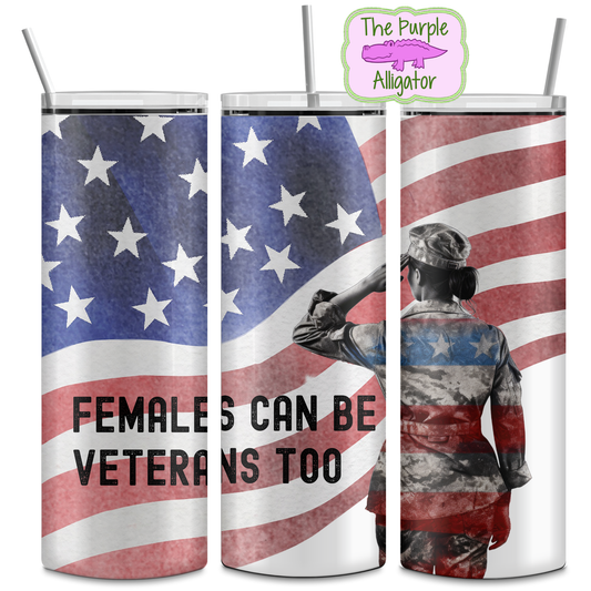 Females Can be Veterans Too (DRD) 20oz Tumbler