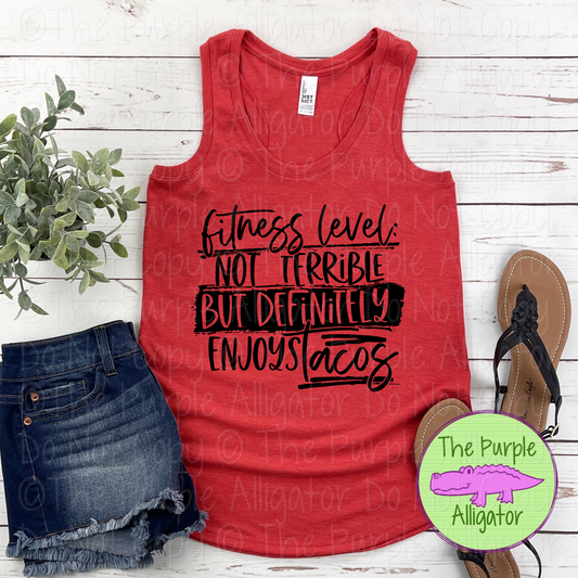 Fitness Level Not Terrible But Definitely Enjoys Tacos Funny Workout Gym Humor Fitness Lifestyle Graphic Apparel 0421 HMD