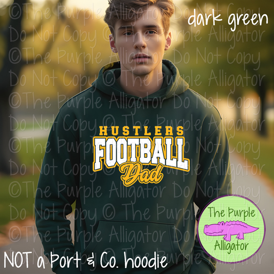 Hustlers Football Dad SC57 Mascot School Spirit Wear Team Gear - CHOOSE YOUR DESIGN COLORS - 0625 (d2f TPA)