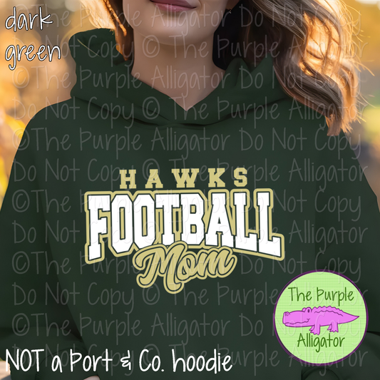 Hawks Football Mom SC56 Mascot School Spirit Wear Team Gear - CHOOSE YOUR DESIGN COLORS - 0625 (d2f TPA)
