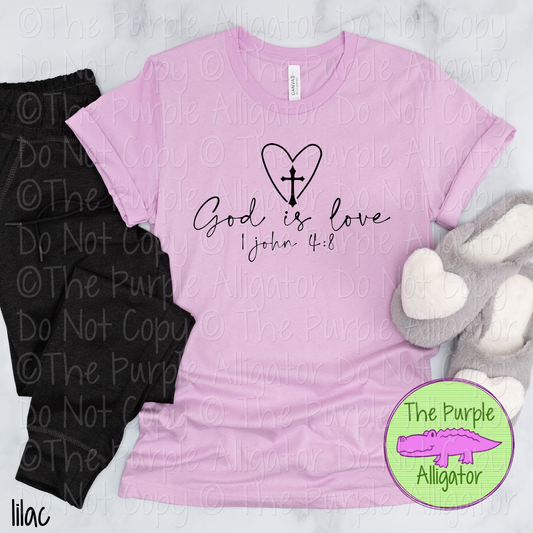 God is Love 1 John 4:8 | Christian Faith Design - Inspirational Faith-Based Apparel for Women, Men & Youth - CHOOSE YOUR DESIGN COLOR (0424 DAC)