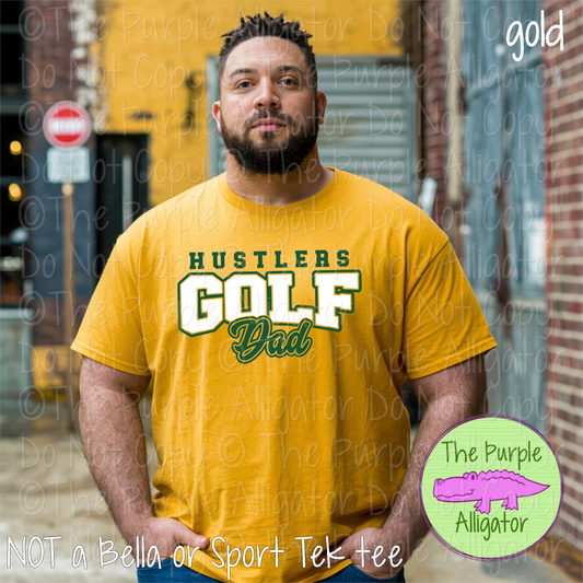 Hustlers Golf Dad SC12 Mascot School Spirit Wear Team Gear - CHOOSE YOUR DESIGN COLORS - 0525 (d2f TPA)