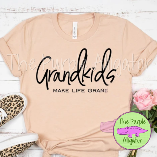 Grandkids Make Life Grand (b HK)