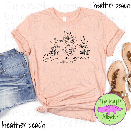 Grow in Grace 2 Peter 3:18 | Christian Faith Design - Inspirational Faith-Based Apparel for Women, Men & Youth - CHOOSE YOUR DESIGN COLOR (0424 DAC)