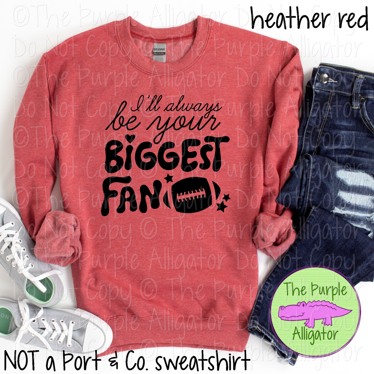 I'll Always Be Your Biggest Fan | Sentimental Football Tee for Parents & Family 1123 (D2F LC)