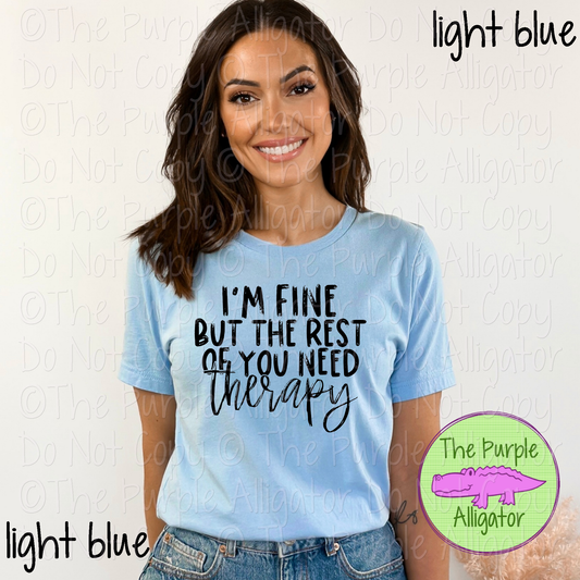 I'm Fine But the Rest of You Need Therapy 0325 (d2f HMD)