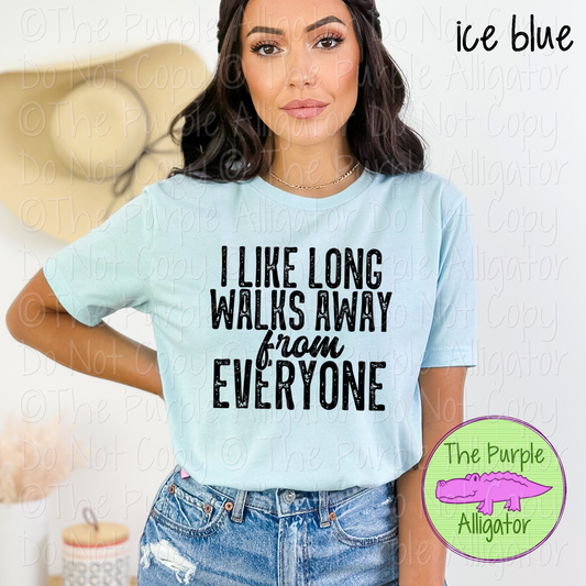 I Like Long Walks Away from Everyone | Funny Sarcastic Design 1224 (d2f HMD)