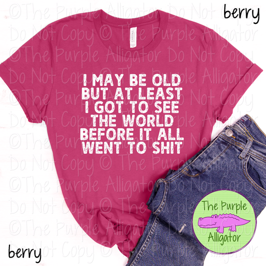 I May Be Old But at Least . . . | Funny Sarcastic Design 0625 (d2f HMD)