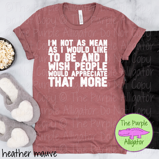 I’m Not as Mean as I Would Like to Be | Funny Sarcastic Design 0625 (d2f HMD)