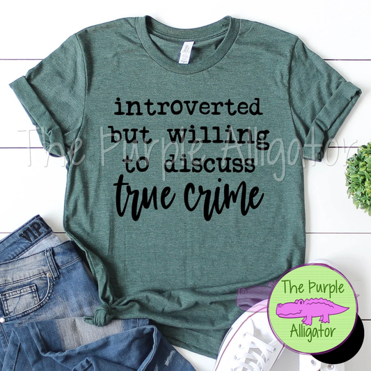 Introverted but Willing to Discuss True Crime (b DD)