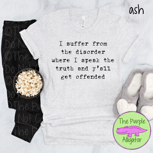 I Suffer From the Disorder Where I Speak the Truth | Funny Sarcastic Design 0222 (d2f HMD)