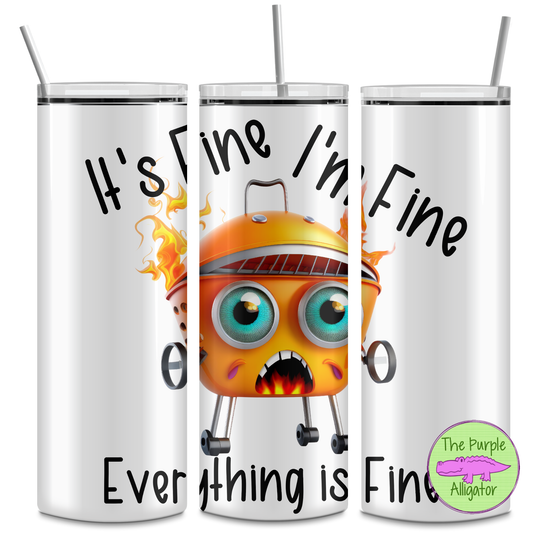 It's Fine I'm Fine Everything is Fine (DRD) 20oz Tumbler