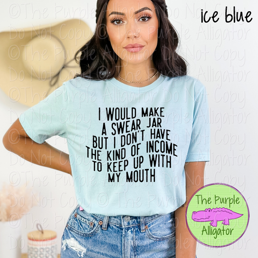 I Would Make a Swear Jar But . . . | Funny Sarcastic Design 1224 (d2f HMD)