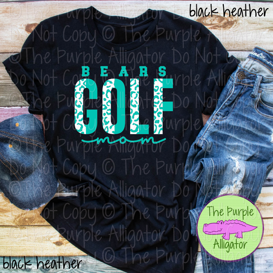 Bears Leopard Golf Mom Mascot School Spirit Wear Team Gear - CHOOSE YOUR DESIGN COLORS - 0525 (d2f TPA)