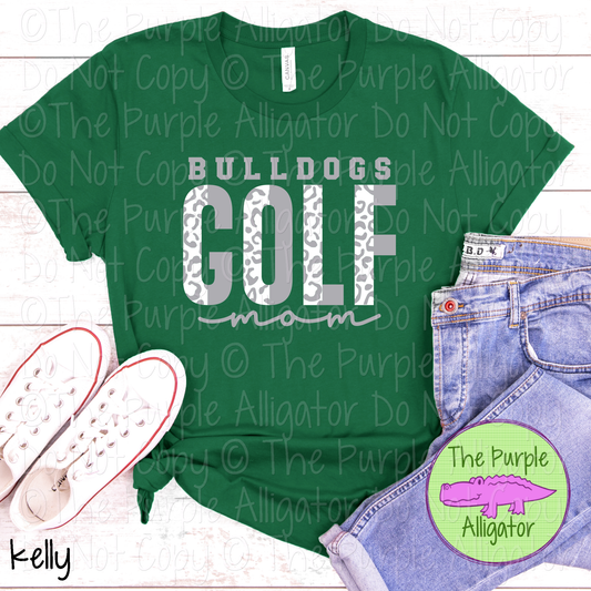 Bulldogs Leopard Golf Mom Mascot School Spirit Wear Team Gear - CHOOSE YOUR DESIGN COLORS - 0525 (d2f TPA)