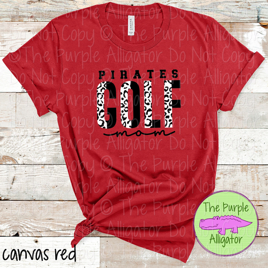 Pirates Leopard Golf Mom Mascot School Spirit Wear Team Gear - CHOOSE YOUR DESIGN COLORS - 0525 (d2f TPA)