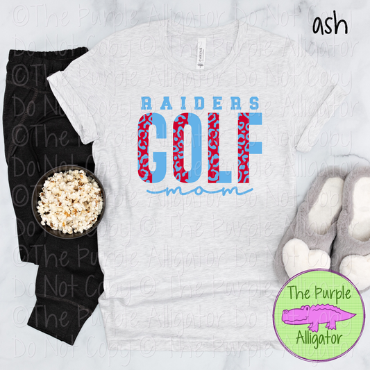 Raiders Leopard Golf Mom Mascot School Spirit Wear Team Gear - CHOOSE YOUR DESIGN COLORS - 0525 (d2f TPA)