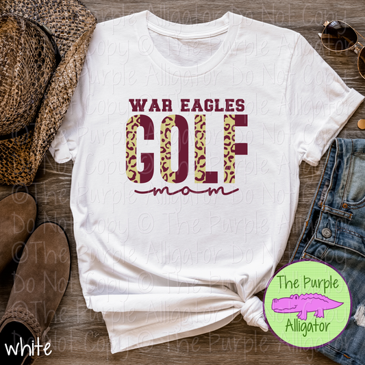 War Eagles Leopard Golf Mom Mascot School Spirit Wear Team Gear - CHOOSE YOUR DESIGN COLORS - 0525 (d2f TPA)